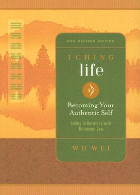 楽天ブックス: I Ching Life: Becoming Your Authentic Self - Wei Wu ...