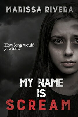 楽天ブックス: My Name is Scream - Marissa Rivera - 9781737335535 : 洋書
