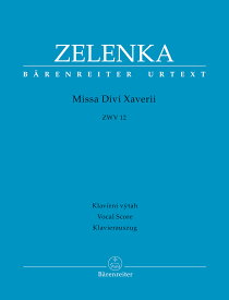 【輸入楽譜】ゼレンカ, Jan Dismas: 聖ザビエルのミサ ZWV 12(混声四部合唱)(チェコ語・英語・独語)/原典版/Luks編: ヴォーカル・スコア [ ゼレンカ, Jan Dismas ]