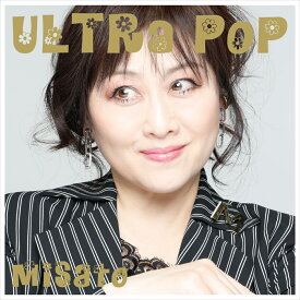 ULTRA POP (初回生産限定盤 3CD＋Blu-ray) [ 渡辺美里 ]
