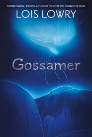 GOSSAMER(B) [ LOIS LOWRY ]