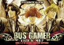EVENT DVD 「BUS GAMER〜TRICK ME?〜」