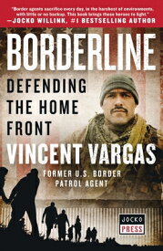 Borderline: Defending the Home Front BORDERLINE [ Vincent Vargas ]