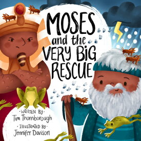 Moses and the Very Big Rescue MOSES & THE VERY BIG RESCUE （Very Best Bible Stories） [ Tim Thornborough ]