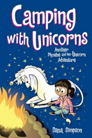 Camping with Unicorns: Another Phoebe and Her Unicorn Adventure Volume 11 CAMPING W/UNICORNS （Phoebe and Her Unicorn） [ Dana Simpson ]