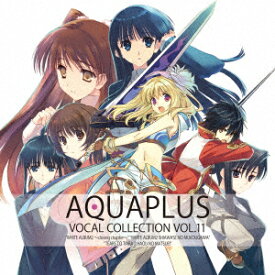 AQUAPLUS VOCAL COLLECTION VOL.11 [ (ゲーム・ミュージック) ]