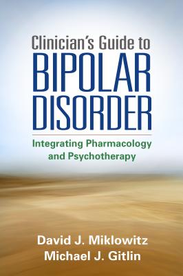 楽天ブックス: Clinician's Guide to Bipolar Disorder: Integrating Pharmacology ...
