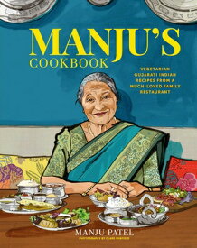 Manju's Cookbook: Vegetarian Gujarati Indian Recipes from a Much-Loved Family Restaurant MANJUS CKBK [ Manju Patel ]