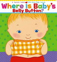 WHERE IS BABY'S BELLY BUTTON?(BB) [ KAREN KATZ ]