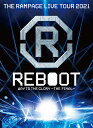 THE RAMPAGE LIVE TOUR 2021 “REBOOT” ～WAY TO THE GLORY～ THE FINAL(DVD2枚組) [ THE RAMPAGE from EXILE TRIBE …