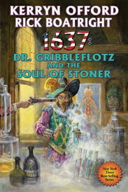 1637: Dr. Gribbleflotz and the Soul of Stoner, 33 1637 DR GRIBBLEFLOTZ & THE SOU （Ring of Fire） [ Kerryn Offord ]
