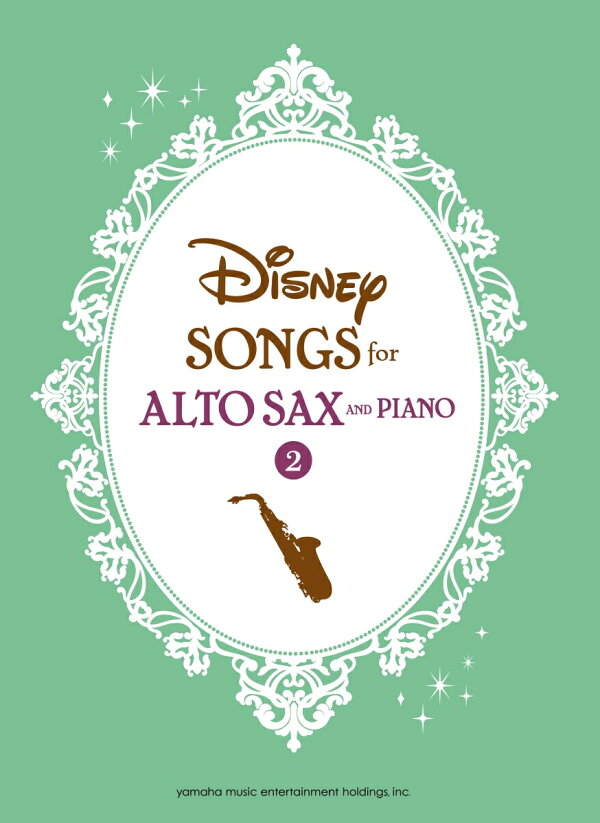 楽天ブックス Disney Songs for Alto Saxophone and Pian（2） 【英語版】アルトサックスで吹く