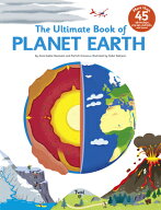 The Ultimate Book of Planet Earth ULTIMATE BK OF PLANET EARTH （Ultimate Book） [ Anne-Sophie Baum…