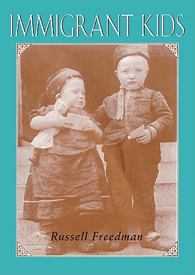 楽天ブックス: Immigrant Kids - Russell Freedman - 9780785765622 : 洋書
