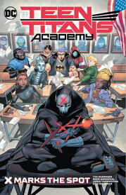 Teen Titans Academy Vol. 1: X Marks the Spot TEEN TITANS ACADEMY VOL 1 X MA [ Various ]