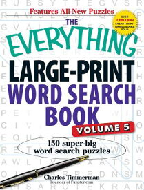 The Everything Large-Print Word Search Book, Volume V: 150 Super-Big Word Search Puzzles EVERYTHING LARGE-PRINT WORD SE （Everything(r)） [ Charles Timmerman ]