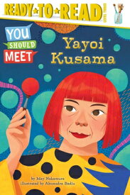 Yayoi Kusama: Ready-To-Read Level 3 YAYOI KUSAMA （You Should Meet） [ May Nakamura ]