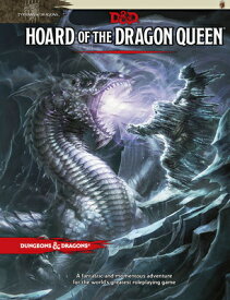 Hoard of the Dragon Queen: Tyranny of Dragons HOARD OF THE DRAGON QUEEN [ Dungeons & Dragons ]