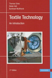 Textile Technology 2e: An Introduction TEXTILE TECH 2E REV/E 2/E [ Thomas Gries ]