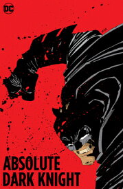 Absolute the Dark Knight (New Edition) ABSOLUTE THE DARK KNIGHT (NEW [ Frank Miller ]
