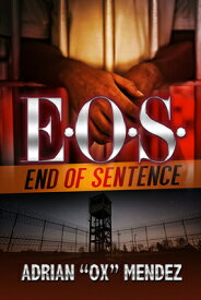 E.O.S.: End of Sentence EOS END OF SENTENCE [ Adrian Ox Mendez ]