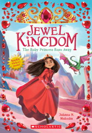The Ruby Princess Runs Away (Jewel Kingdom #1): Volume 1 RUBY PRINCESS RUNS AWAY (JEWEL （Jewel Kingdom） [ Jahnna N. Malcolm ]