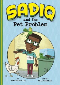 Sadiq and the Pet Problem SADIQ & THE PET PROBLEM （Sadiq） [ Siman Nuurali ]