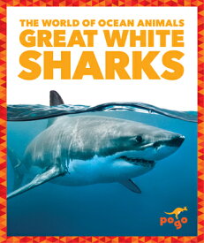 Great White Sharks GRT WHITE SHARKS （The World of Ocean Animals） [ Mari C. Schuh ]