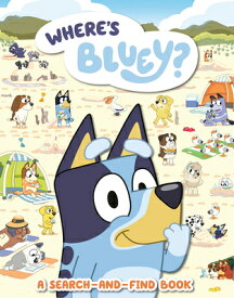 Where's Bluey?: A Search-And-Find Book WHERES BLUEY （Bluey） [ Penguin Young Readers Licenses ]