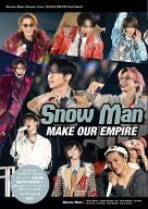 Snow Man MAKE OUR EMPIRE [ アイドルLabo ]