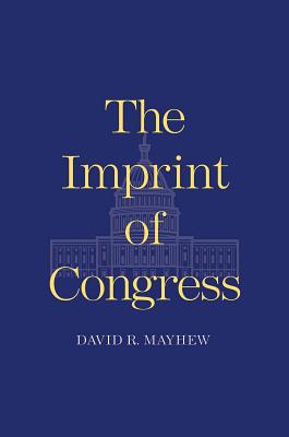 楽天ブックス: The Imprint of Congress - David R. Mayhew - 9780300215700 : 洋書