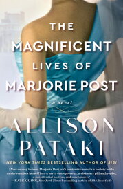 The Magnificent Lives of Marjorie Post MAGNIFICENT LIVES OF MARJORIE [ Allison Pataki ]