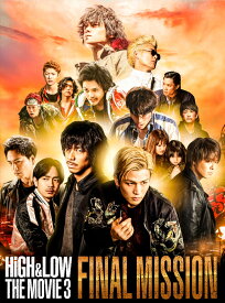 HiGH & LOW THE MOVIE 3～FINAL MISSION～【Blu-ray】 [ AKIRA ]