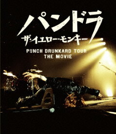 パンドラ ザ・イエロー・モンキー PUNCH DRUNKARD TOUR THE MOVIE【Blu-ray】 [ THE YELLOW MONKEY ]