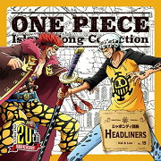 ONE PIECE Island Song Collection シャボンディ諸島「HEADLINERS」