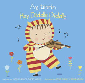 Ay, Tirirn/Hey Diddle Diddle SPA-AY TIRIRIN/HEY DIDDLE DIDD （Baby Rhyme Time (Spanish/English)） [ Annie Kubler ]