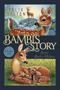 Bambi's Story: Bambi; Bambi's Children BAMBIS STORY BIND-UP/E iBambi's Classic Animal Talesj [ Felix Salten ]