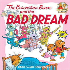 The Berenstain Bears and the Bad Dream B BEARS & THE BAD DREAM （Berenstain Bears First Time Books） [ Stan Berenstain ]