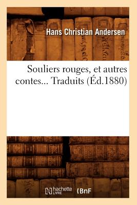 楽天ブックス: Souliers Rouges, Et Autres Contes (d.1880) - Hans Christian ...