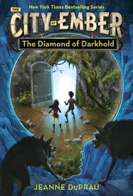 The Diamond of Darkhold DIAMOND OF DARKHOLD （City of Ember） [ Jeanne DuPrau ]