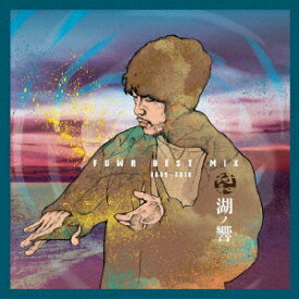 湖ノ響 FUWA BEST MIX 2009-2019 [ 符和 ]