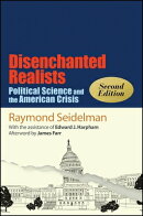 Disenchanted Realists: Political Science and the American Crisis