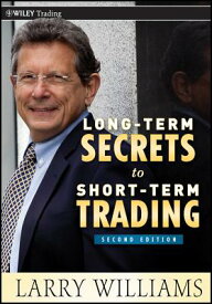 Long-Term Secrets to Short-Term Trading LONG-TERM SECRETS TO SHORT-TER （Wiley Trading） [ Larry Williams ]