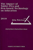 Impact of Tablet PCs and Pen-Based Technology on Education: Going Mainstream, 2010