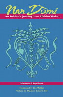 Nan Domi: An Initiate's Journey Into Haitian Vodou