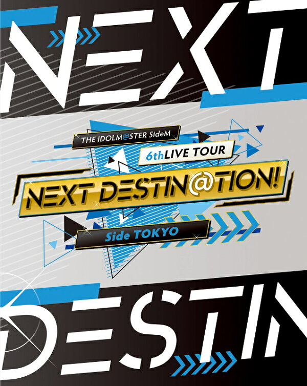 楽天ブックス: THE IDOLM@STER SideM 6thLIVE TOUR ～NEXT DESTIN@TION 