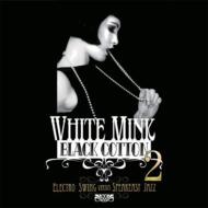 【輸入盤】WhiteMinkBlackCottonVolume2[Various]
