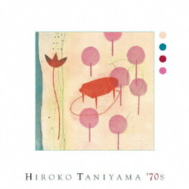 HIROKO TANIYAMA '70s [ 谷山浩子 ]