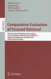 Comparative Evaluation of Focused Retrieval: 9th International Workshop of the Initiative for the Ev COMPARATIVE EVALUATION OF FOCU [ Shlomo Geva ]