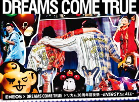 ENEOS × DREAMS COME TRUEドリカム30周年前夜祭～ENERGY for ALL～【Blu-ray】 [ DREAMS COME TRUE ]